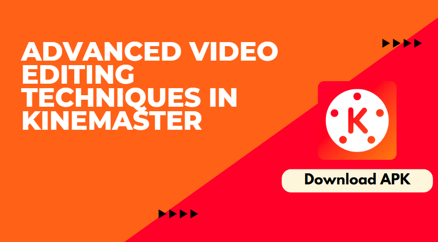 Advanced Video Editing Techniques in KineMaster